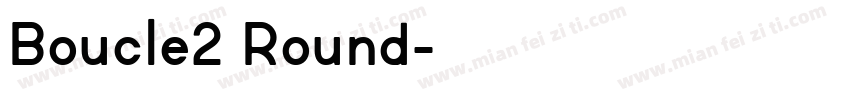Boucle2 Round字体转换